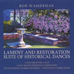 Ron Wasserman : Lament And Restoration: Suite of Historical Dances